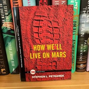 4/$25 How We’ll Live On Mars by Stephen L. Petranek